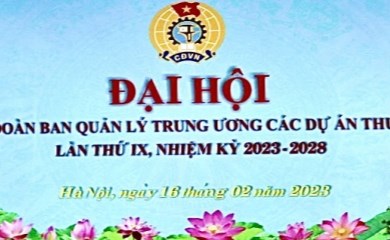 Đại hội Công Đoàn Ban quản lý Trung ương các Dự án Thủy Lợi lần thứ IX, nhiệm kỳ 2023-2028